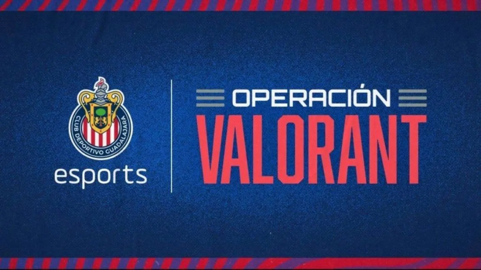 Title card for the Chivas esports series 'Operación VALORANT', with the club crest on a blue background