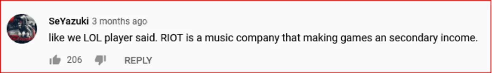 YouTube comment reading 'like we LOL player said. RIOT is a music company that making games an secondary income.' with 206 likes